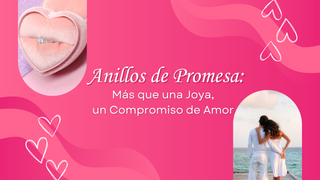 Anillos de Promesa: Más que una Joya, Un Compromiso de Amor