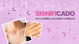 SIGNIFICADO DE LA JOYERÍA CON LUNAS Y ESTRELLAS