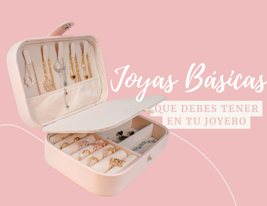 JOYAS BÁSICAS QUE DEBES TENER EN TU JOYERO
